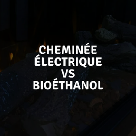 difference-entre-cheminees-electrique-et-bioethanol.png